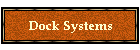 Dock Systems