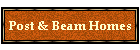 Post & Beam Homes